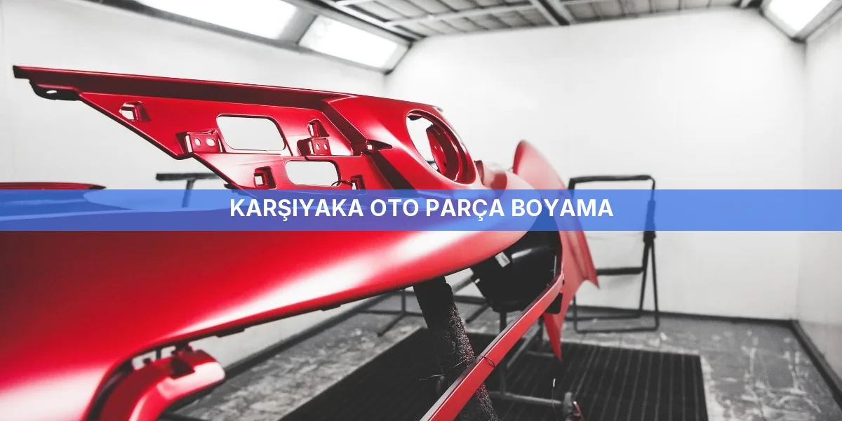 Karşıyaka Oto Parça Boyama